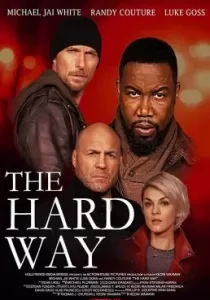 The Hard Way เดอะ ฮาร์ด เวย์