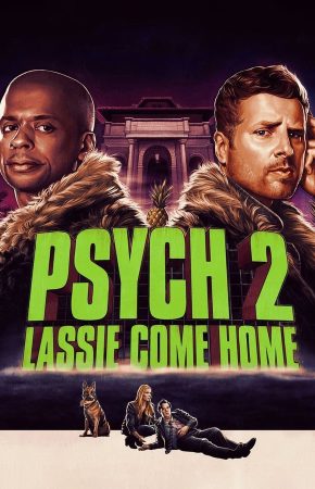 Psych 2 Lassie Come Home ไซก์ แก๊งสืบจิตป่วน 2 พาลูกพี่กลับบ้าน