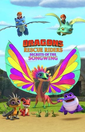 Dragons Rescue Riders Secrets of the Songwing ทีมมังกรผู้พิทักษ์ ความลับของพญาเสียงทอง