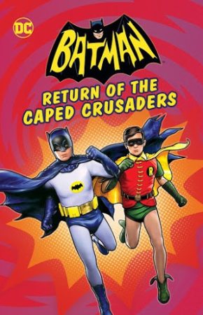 Batman Return of the Caped Crusaders แบทแมน การกลับมาของมนุษย์ค้างคาว