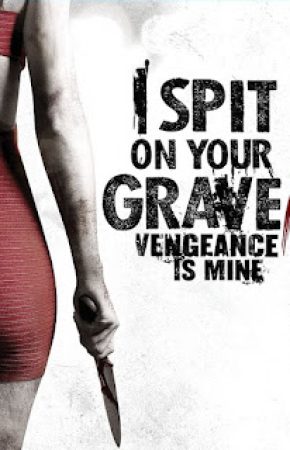 I Spit On Your Grave Vengeance Is Mine เดนนรกต้องตาย 3