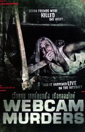 Webcam Murders เว็บแคม เกมส์คนคลั่ง เชือดออนไลน์