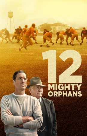 12 Mighty Orphans 12 ผู้เกรียงไกรแห่งไมตี้ไมต์ส