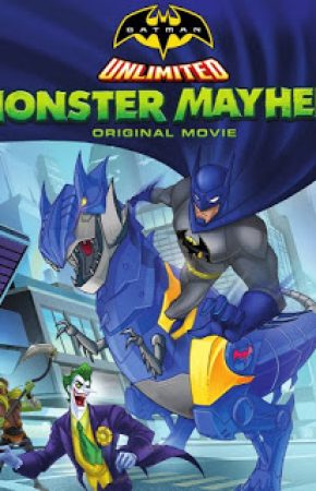Batman Unlimited Monster Mayhem แบทแมน ถล่มจอมวายร้ายป่วนเมือง