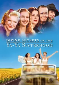 Divine Secrets of the Ya-Ya Sisterhood คุณแม่…คุณลูก มิตรภาพตลอดกาล