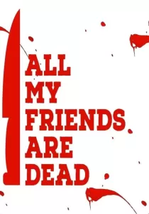 All My Friends Are Dead ปาร์ตี้สิ้นเพื่อน