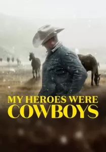 My Heroes Were Cowboys คาวบอยในฝัน
