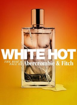 White Hot The Rise and Fall of Abercrombie and Fitch แบรนด์รุ่งสู่แบรนด์ร่วง