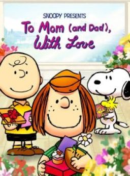 Snoopy Presents: To Mom (and Dad), with Love