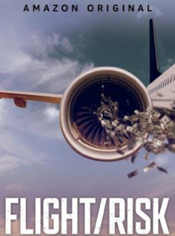 Flight Risk เที่ยวบินมหาภัย