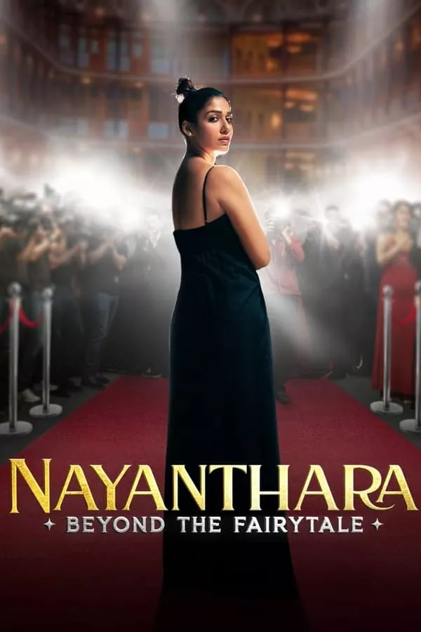 Nayanthara Beyond the Fairy Tale (2024) นายันธารา ยิ่งกว่าเทพนิยาย